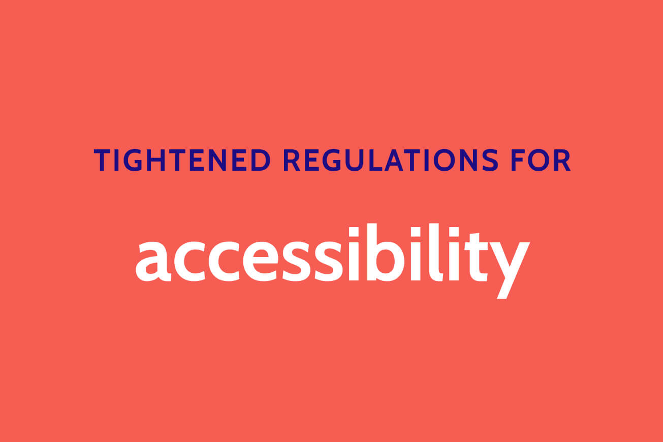 tightened regulations for accessibility